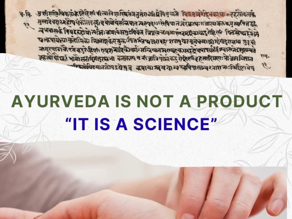 Ayurveda Not a Product to Be Sold but a Science to Be Understood